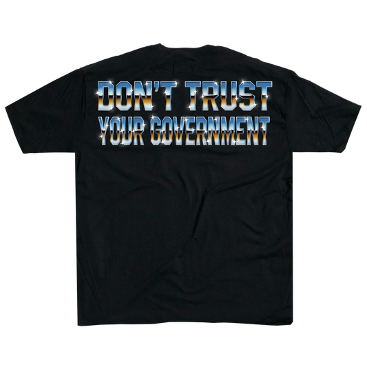 Don't trust your Government Metallic